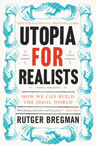 Utopia for Realists by Rutget Bregman