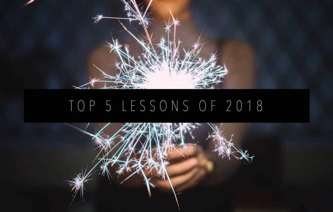 TOP 5 LESSONS LEARNED IN 2018 FEATURED IMAGE