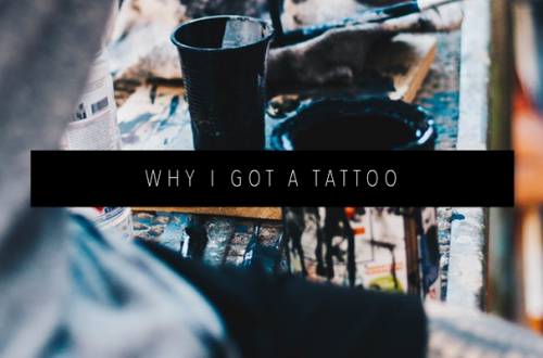 WHY I GOT A TATTOO FEATURED IMAGE
