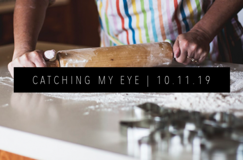 CATCHING MY EYE 10.11.19 FEATURED IMAGE