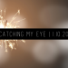 Catching My Eye 1.10.20